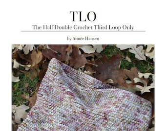 TLO: The Half Double Crochet Third Loop Only - Häkelanleitung eBook - PDF Download