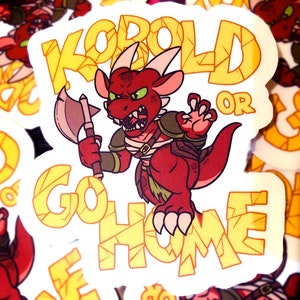 Kobold or Go Home Sticker