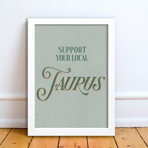 Support Your Local Taurus Printable Wall Art - Zodiac - Star Sign - Astrology Retro Art Poster - Vintage Typography - Wall Art Quotes