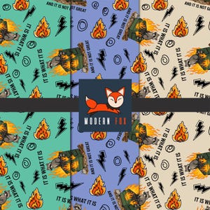 May include: A collection of patterned designs featuring a raccoon, campfire, lightning bolts, and the text "IT IS WHAT IT IS" and "AND IT IS NOT GREAT". The designs are in teal, blue, and beige with a fox logo.