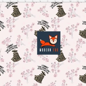 May include: A repeating pattern on a light pink background features cartoon raccoons in trash cans, pink floral sprigs, and the text "I CANNOT LIVE, LAUGH, LOVE IN THESE CONDITIONS." A Modern Fox logo with a running fox is also present.