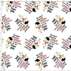 ROOS1-WHITE - You don&#39;t have to be CRAZY we can train you, Farm Chicken Fabric, Rooster Fabric, Farm Fabric