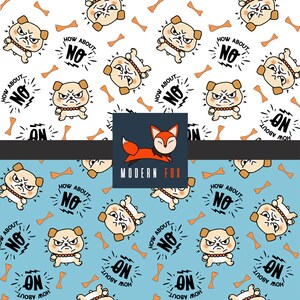 DG39 - How About NO? Cute Animal Fabric, Cute Dog Fabric, Cute Puppy Fabric, Custom Printed Fabric