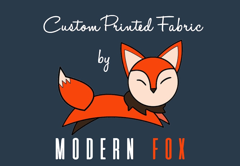 May include: A logo for a custom printed fabric company called "Modern Fox". The logo features a cartoon fox with orange fur, a brown nose, and a white face. The fox is smiling and has its eyes closed. The text "Custom Printed Fabric by Modern Fox" is written in white above the fox.