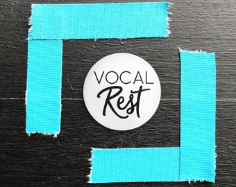 Vocal Rest -  1 Inch Pin Button