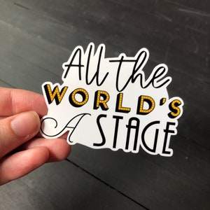 All the World&#39;s a Stage - Theater Die Cut Sticker