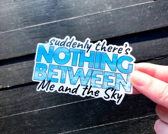 Me and the Sky // Broadway Waterproof Vinyl Theatre Die Cut Sticker for laptops and waterbottles