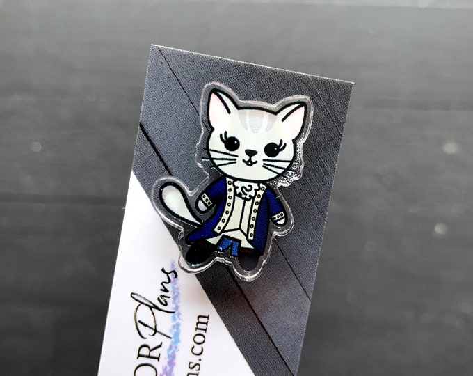 Hamilton // Broadway Acrylic Cat Pin // Theatre Kid Gift, Musical Theatre, Actor, Actress, Director, Teacher