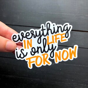 For Now - Theater Die Cut Sticker