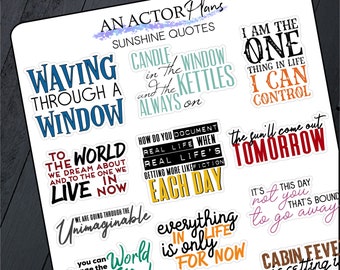 May include: A set of 10 colorful stickers with inspirational quotes. The quotes include "Waving Through a Window", "To the World We Dream About", "Candle in the Window and the Kettles Always On", "How Do You Document Real Life When Real Life's Getting More Like Fiction Each Day", "We Are Going Through the Unimaginable", "You Can Change the World if You Change Your Mind", "Everything in Life is Only For Now", "I Am the One Thing in Life I Can Control", "The Sun'll Come Out Tomorrow", "It's This Day Not You That's Bound to Go Away", "Cabin Fever is Setting In", "Impossible Things Are Happening Today".