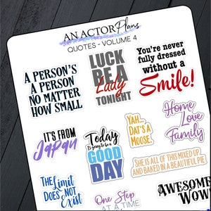 May include: A set of 12 colorful stickers with motivational quotes. The quotes include "A person's a person no matter how small", "Luck be a lady tonight", "You're never fully dressed without a smile", "It's from Japan", "Today is going to be a good day", "Yah... Dat's a moose", "Home love family", "The limit does not exist", "One step at a time", "She is all of this mixed up and baked in a beautiful pie", "Awesome wow".