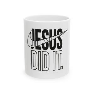 Jesus Did It Coffee Mug: Funny Christian Gift, Inspirational Drinkware