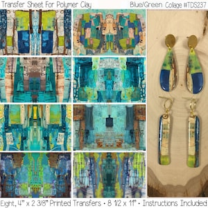 May include: Eight 4-inch by 2 3/8-inch printed transfer sheets for polymer clay. The sheets feature a blue and green collage design. The image also shows a pair of blue and green collage earrings with gold accents. The text "Blue/Green Collage #TDS237" is visible in the image.