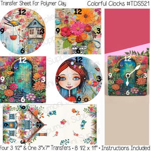 May include: Transfer sheet for polymer clay with colorful clock designs. Four 3 1/2 inch round clocks and one 3 inch by 7 inch rectangular clock.  The designs include a house, a door, a girl, and flowers.  The sheet is 8 1/2 inches by 11 inches.  Instructions are included.