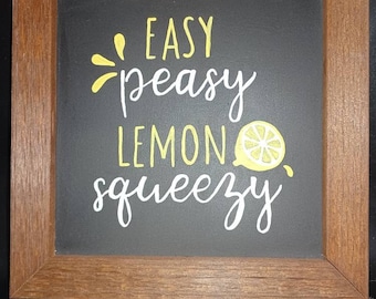 Easy Peasy lemon squeezy decorative sign rustic farmstyle primitive chalkboard