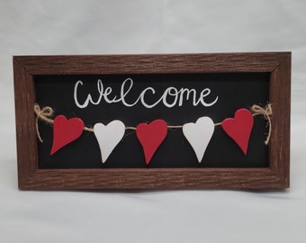 Welcome Valentine framed saying  rustic farmstyle Valentine decor