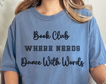 Book Club Shirt, Book Nerd Shirt, Book Worm, Ban Books, Book Lover, Comfort Colors