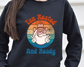 Santa Cowboy Western Sweatshirt Tan Rested and Ready