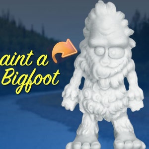 DIY Paint Your Own Sasquatch. Finding Bigfoot is Hard. Painting One is Easy. Vinyl Toy Style Collectible