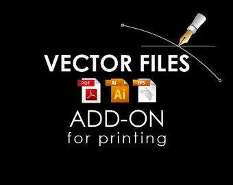 Vector source files Add on, high resolution source files for printing in EPS, AI and PDF format for printing