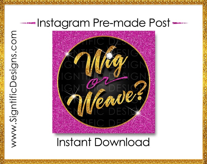 Instant Download, Wig or Weave, Hair Extension Flyer, Glitter Gold Hot Pink, Instagram Post, Digital Flyer, Bundle Flyer, Hair Shimmer Post