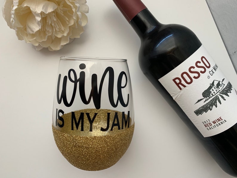 Wine is My Jam  Motivational Glass  Funny Wine Glass  Gift image 1