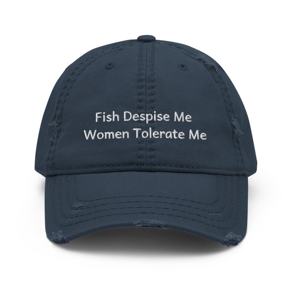 Fish Despise Me Women Tolerate Me Funny Baseball Hat Saying for Men Women Fishing Embroidered Cap Gift for Fisherman