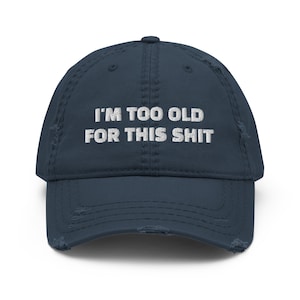 Soy demasiado viejo Sombrero de béisbol divertido para hombres Mujeres Humor adulto inapropiado Gorra de papá angustiado Regalo meme para él