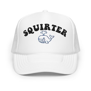 Squirter Funny Trucker Hat Women Explicit Dirty Joke Inappropriate Adult Humor Cap Whale Gift for her