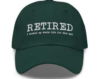 Retired I worked my whole life for this hat Funny Baseball Hat for Men Women Party Dad Hats Retirement Gifts for Women