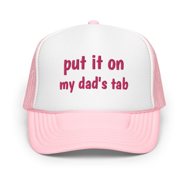 Put it on My Dad's Tab Funny Trucker Hat for Women Gen Z Humor Silly Cap Meme Gift for Teens