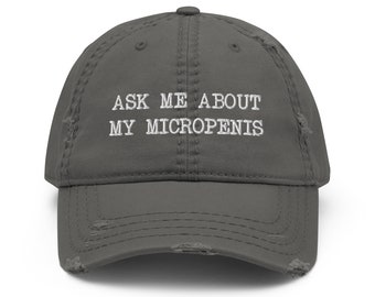 Ask Me about my Micropenis Funny Distressed Baseball Hat for Men Adults with Sayings Streetwear Dad Cap Meme Gift for him