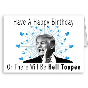 Biglietto di compleanno Trump, Divertente Biglietto di briscola, Carta politica, Auguri, Donald Trump, Trump Toupee, Trump Capelli, 40°, 50°, Invia pensieri positivi