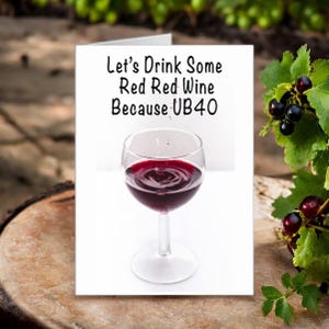 40e anniversaire | Buvons du vin rouge car UB40 | Carte UB40 | Anniversaire de vin | Carte d'anniversaire amusante