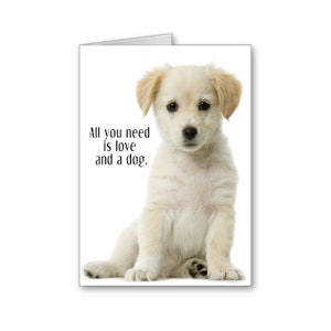 Carta simpatia, Pet Adoption Card, Cucciolo Disociante, Amante del Cane, Casa Per sempre, Adozione, Tutto ciò di cui hai bisogno è amore e un cane, Invia pensieri positivi