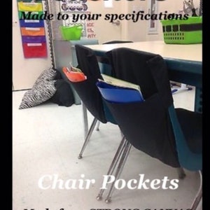 May include: Black chair pockets made from strong canvas, designed for teachers. The image shows two chairs with pockets attached, each holding items. Text on the image reads "Teachers, Made to your specifications" and "Chair Pockets, Made from STRONG CANVAS."