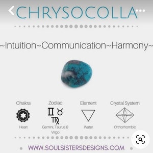May include: A turquoise chrysocolla stone with a white background. The stone is associated with the heart chakra, Gemini, Taurus, and Virgo zodiac signs, the element of water, and the orthorhombic crystal system. The text "~Intuition~Communication~Harmony~" is written above the stone.