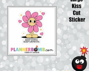 Keep Going Keep Growing - Large Kiss Cut Sticker - Vinyl Stickers - Plannerbomb.com - Laptop/Water bottle Sticker - Snarky Sticker