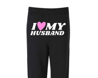 I Love My Husband Sweatpants, I Heart My Husband Sweats, Trendy Sweats with Pockets, I Love My Wife Sweatpants, Gift for Husband Wife