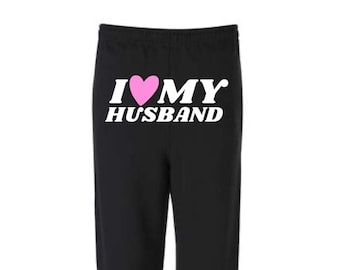 I Love My Husband Sweatpants, I Heart My Husband Sweats, Trendy Sweats with Pockets, I Love My Wife Sweatpants, Gift for Husband Wife