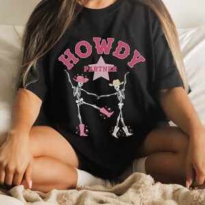 Howdy Partner Skeleton Shirt Dancing Skeletons Western Graphic Tee Country Music Shirt Oversized T Shirt Space Cowgirl Southwest image 3