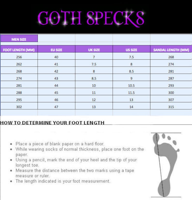 May include: A chart showing men's sandal sizing in US, UK, EU, and millimeters. The chart includes foot length, sandal length, and corresponding shoe sizes. The chart is titled "GOTH SPECKS".