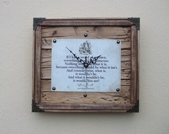 Alice in Wonderland Quote Clock | Reclaimed Wood & Tin Plate, Handmade