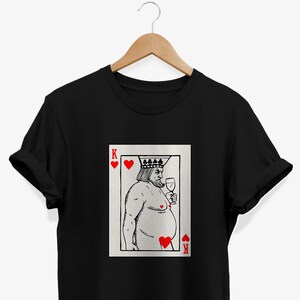 T-shirt drôle de parodie de roi de coeur, t-shirt graphique de carte ivre, cadeaux de joueur de poker
