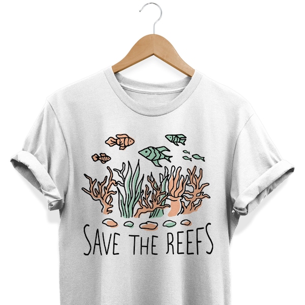 Save The Reefs shirt, Protect the Coral, Conscious Clothing, Environment, Save The Planet, Global Warming, Climate Change, Earth Day