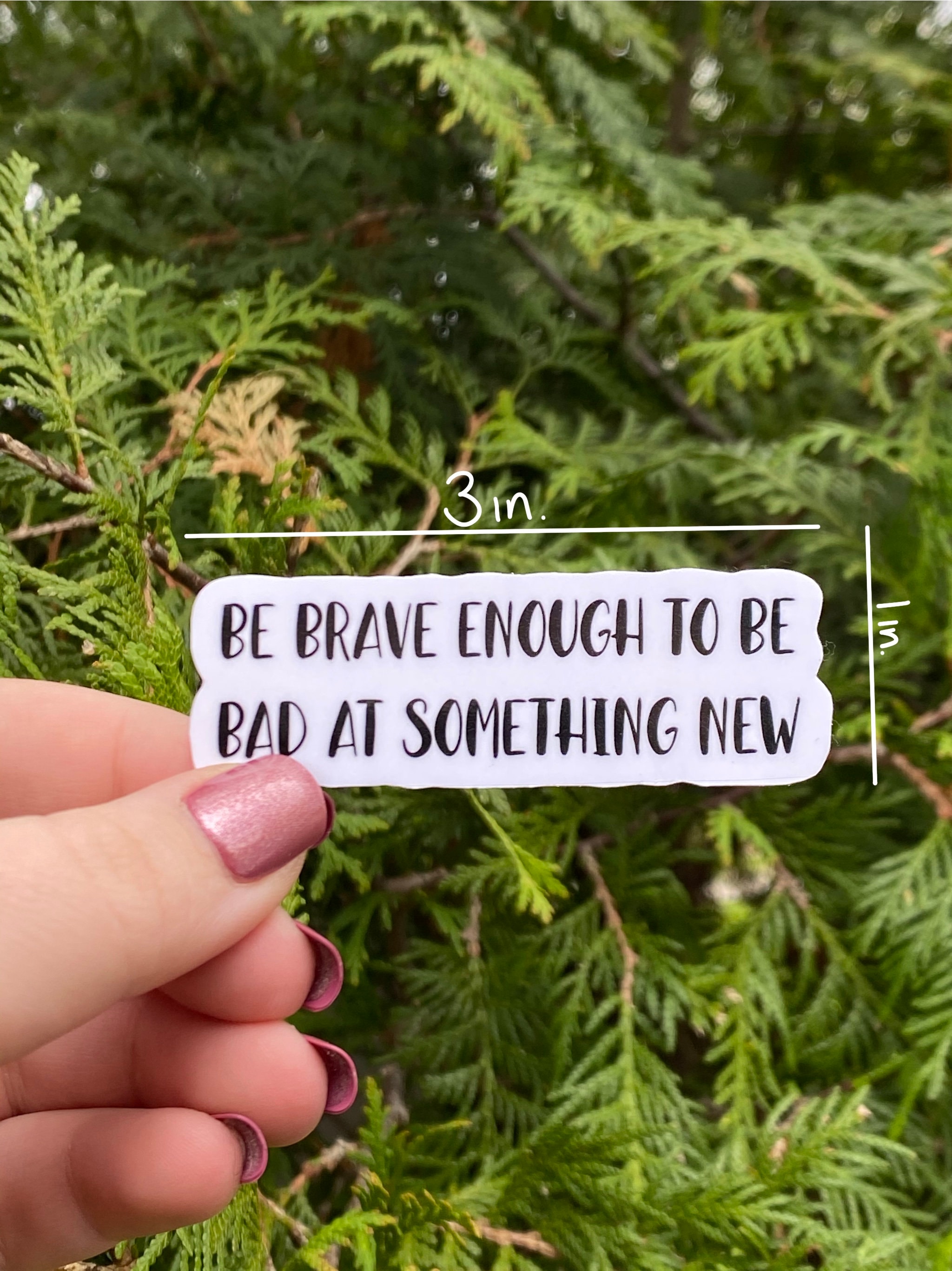Be Brave Enough to Be Bad at Something New Quote Sticker - Etsy Canada