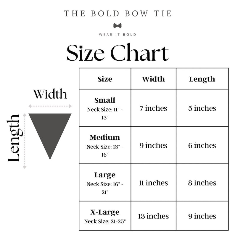 May include: A size chart for bow ties, showing the width and length of each size. The chart includes sizes for small, medium, large, and extra-large neck sizes. The neck sizes are listed in inches.