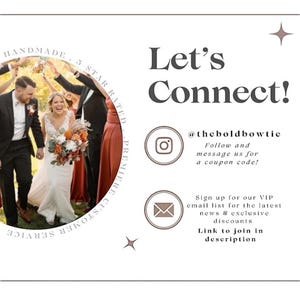 May include: A wedding couple poses for a photo with their wedding party. The image includes text that says "Let's Connect!" and provides social media handles for theboldbowtie. The text also says "Handmade 5 Star Rated. Premiere Customer Service."