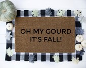 Oh My Gourd,Fall Welcome Mat,Fall Doormat,Funny Fall Doormat,Fall Decor,Fall Front Porch,Halloween Welcome Mat,Halloween Doormat