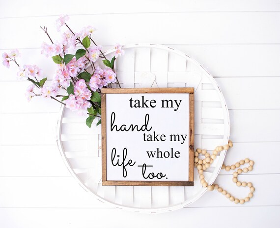 Take My Hand Take My Whole Life Too Signi Cant Help Falling Etsy